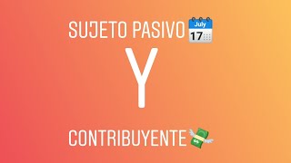 Sujeto pasivo y Contribuyente  Diferencia [upl. by Nimaynib439]