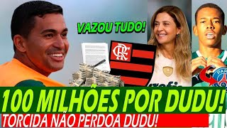 dudu aceitou craque pediu 100 milhões e flamengo aceitou  cbf vira refém do palmeiras  psg e [upl. by Eicnan]