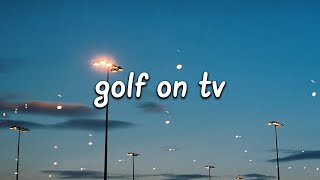 Lennon Stella  Golf On TV Lyrics [upl. by Asserat]