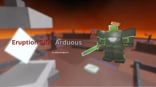 Eruption Site Arduous win Wtd 192 [upl. by Ybrek]