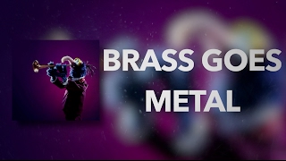 Brass Goes Metal jazz  prog [upl. by Gottfried]