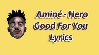 Aminé  Hero Lyrics [upl. by Hennahane]