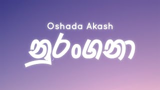 Nurangana නුරංගනා  Oshada Akash Lyrics [upl. by Ynnek]