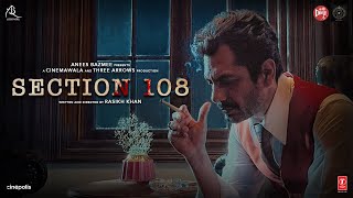 SECTION 108 Teaser Nawazuddin Siddiqui Regina Cassandra [upl. by Oeram477]