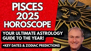 Pisces 2025 Horoscope  ULTIMATE Astrology Guide to the Year [upl. by Eissat]