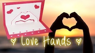 ✂ Love hands  Valentine card ✂  Amazing Craft [upl. by Michaud]