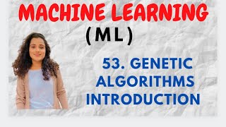 53 Genetic Algorithm  Introduction ML [upl. by Naget]