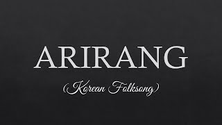 Arirang Lyrics  Korean Folksong [upl. by Gen]