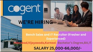 FRESHERSEXP COGENT HIRING BENCH SALES amp IT RECRUITER BACHELORS DEGREEBAIT SALARY 2500066000 [upl. by Grayson]