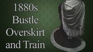 Making an 1880s Bustle Overskirt and Ball Gown Train  A Historical Sewing Vlog [upl. by Fidela274]