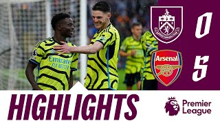 Gunners Hit Clarets For 5  HIGHLIGHTS  Burnley 05 Arsenal [upl. by Nageem]