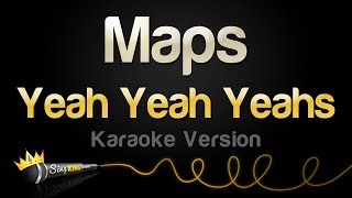 Yeah Yeah Yeahs  Maps Karaoke Version [upl. by Annodam]