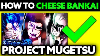 How To Cheese Bankai Project Mugetsu 2024  Step by Step [upl. by Tab57]