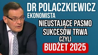 BUDŻET PAŃSTWA 2025 CZYLI SUKCESY A JEŚLI NAWET NIE TO ZWYKŁY BŁĄD [upl. by Tnomel263]