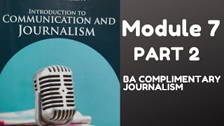 Introduction to communication and Journalism  Module 7 Part 2 Calicut University [upl. by Orvah]