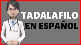 TADALAFILO  Tadalafilo PARA QUE SIRVE  Tadalafil EN ESPAÑOL✅ [upl. by Eldreda]