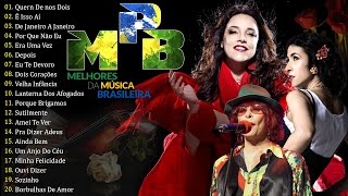 MPB Antigas  Melhores Músicas MPB de Todos os Tempos  Ana Carolina Nando Reis Titãs Skank t11 [upl. by Airol]