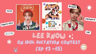 Lee know on Idol dictation contest 2 ep 13 15 ENG SUB [upl. by Rogerio545]