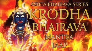 Krodha Bhairava Mantra Jaap  108 Repetitions  Ashta Bhairava Series [upl. by Jaenicke]