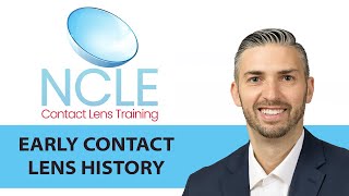 NCLE EARLY CONTACT LENS HISTORY [upl. by Sihunn]