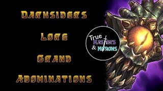 Darksiders Lore The Grand Abominations [upl. by Stanwood113]