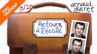 ARNAUD DUCRET  Retour à lécole [upl. by Rehpotsirahc]