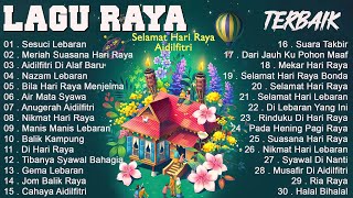 Lagu Raya 2023  Lagu Raya Aidilfitri Suasana Hari Raya  Koleksi Lagu Raya Terbaik Sepanjang Zaman [upl. by Nauquf488]