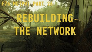 Fallout 76 Main Quest Post Wastelanders  26  Rebuilding the Network [upl. by Nioe]