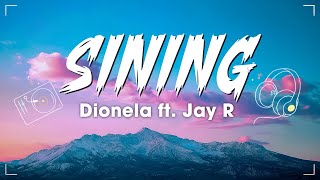 SINING  Dionela ft Jay R  Lyrics [upl. by Hettie]