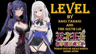 LEVEL by やなぎなぎ×THE SIXTH LIE  Tensai Ouji no Akaji Kokka Saisei Jutsu Opening [upl. by Puff765]