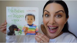 The Babies and Doggies Book  Kids Book Read Aloud [upl. by Zinah]