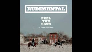 Rudimental Feat John Newman  Feel The Love HQ [upl. by Torbert233]