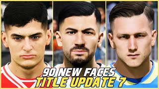 EA FC 24  ALL 90 NEW AND UPDATED FACES TITLE UPDATE 7 [upl. by Kirschner]