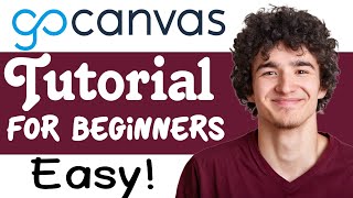 GoCanvas Tutorial For Beginners  How To Use GoCanvas [upl. by Eirallam982]