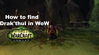 WoW LegionHow to find Drakthul in the Broken Shore [upl. by Naitsirc335]