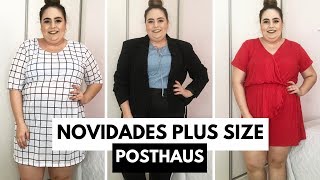 Novidades MODA PLUS SIZE Posthaus  por Ana Luiza Palhares ❤️ [upl. by Lancelot]