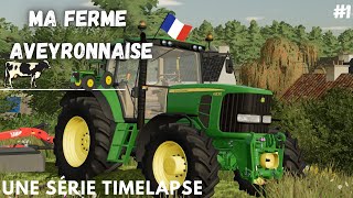 Ma Ferme Aveyronnaise une série timelapse 1 Le foin [upl. by Brightman]