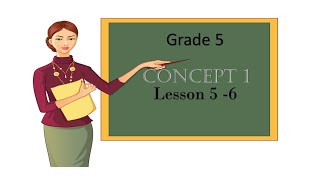 Grade 5 concept 1 lesson 4and 5 [upl. by Sharai408]