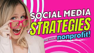 How to Create a Nonprofit Social Media Strategy in 2024 nonprofitmarketing [upl. by Somar756]