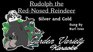 Rudolph The RedNosed Reindeer 1964 Burl Ives Silver And Gold Karaoke With Backing Vocals [upl. by Katya]