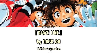 Eyeshield 21 Opening 4  『BLAZE LINE』 Lirik amp Terjemahan Indonesia [upl. by Adnahsal]