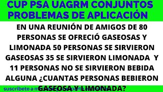 CUP PSA UAGRM CONJUNTOS PROBLEMA DE APLICACIÓN EN UNA REUNIÓN DE 80 PERSONAS SE OFRECIÓ GASEOSAS Y [upl. by Trini]