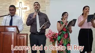 Loores dad a Cristo el Rey All hail the power of Jesus name [upl. by Hynda]