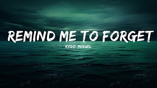 Kygo Miguel  Remind Me to Forget Lyrics  lyrics Zee Music [upl. by Kitrak192]