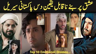 Best 10 Hit emotional Pakistani dramas based on love  Hit love story 10 Pakistani drama [upl. by Anauj283]