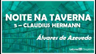 Noite na taverna 1855 5 quotClaudius Hermannquot Álvares de Azevedo [upl. by Akiram]