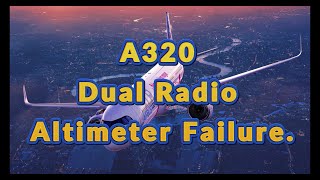 A320 DUAL RADIO ALTIMETER FAILURE a320mentorchannel [upl. by Bonnell]