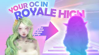 I Remade YOUR OC In Royale High [upl. by Bork]