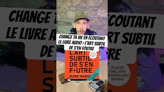 Mark Manson  L’art Subtil De S’en Foutre [upl. by Eignav]