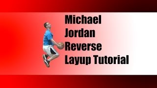 Michael Jordan Reverse Layup  How to quotBasketball Movesquot [upl. by Sears]